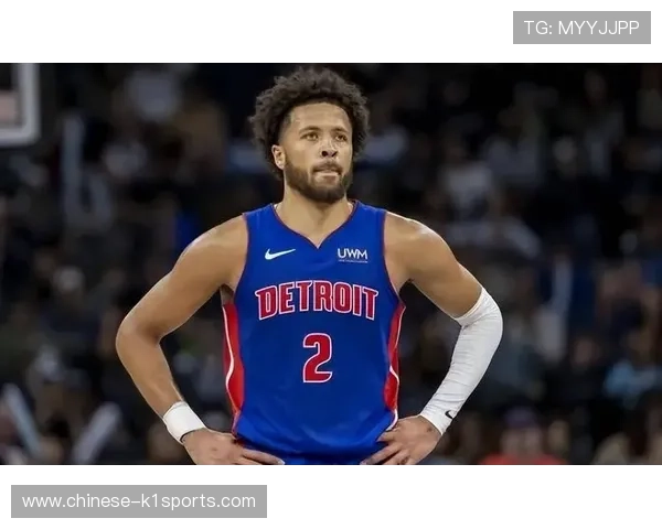 进攻体系因核心蜕变 坎宁安助攻能力提升活塞战术层次 进攻体系因核心蜕变 坎宁安助攻能力提升活塞战术层次